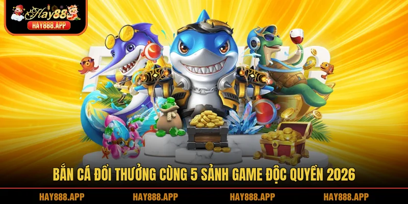 Bắn cá đổi thưởng