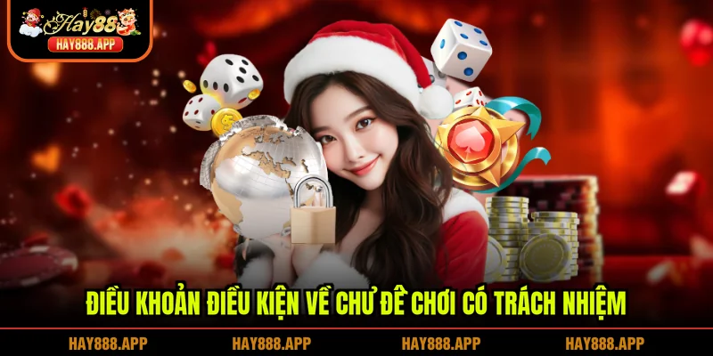 Điều khoản điều kiện về chủ đề chơi có trách nhiệm