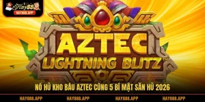 Nổ hũ kho báu Aztec